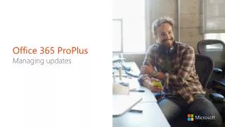 Office 365 ProPlus Managing updates