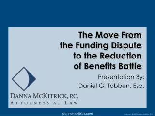 The Move From the Funding Dispute to the Reduction of Benefits Battle
