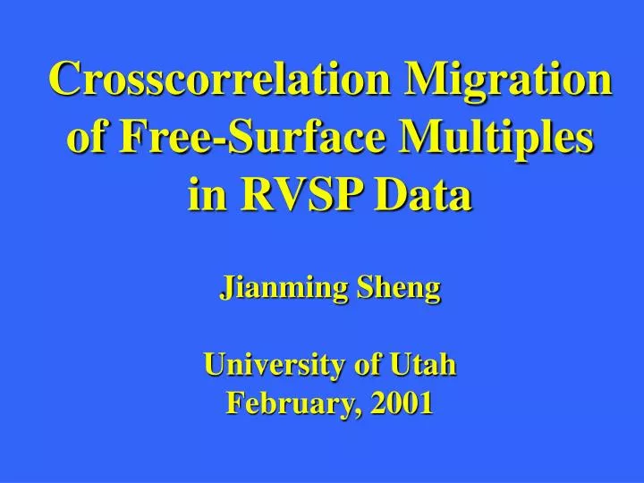 crosscorrelation migration of free surface multiples in rvsp data