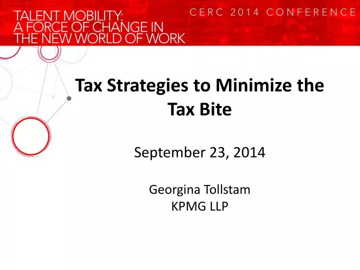 tax strategies to minimize the tax bite september 23 2014 georgina tollstam kpmg llp