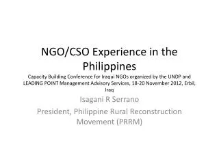 Isagani R Serrano President, Philippine Rural Reconstruction Movement (PRRM)