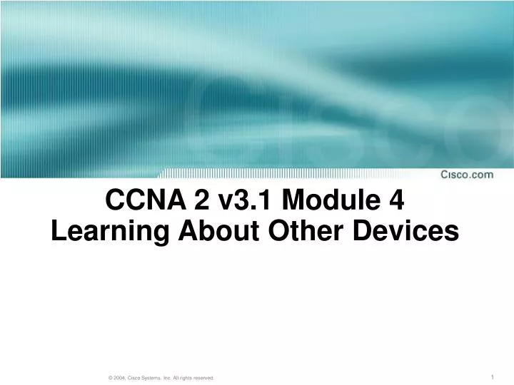 ccna 2 v3 1 module 4 learning about other devices