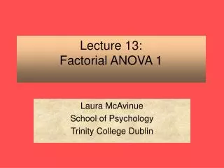 Lecture 13: Factorial ANOVA 1