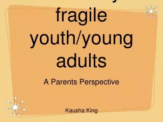 Transition for medically fragile youth/young adults