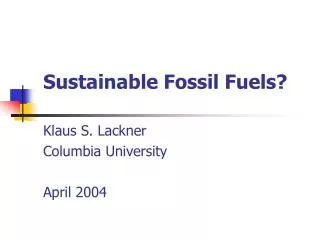 Sustainable Fossil Fuels?