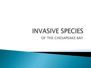 INVASIVE SPECIES