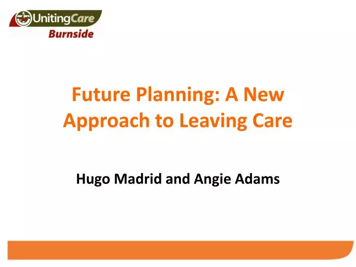 future planning a new approach to leaving care