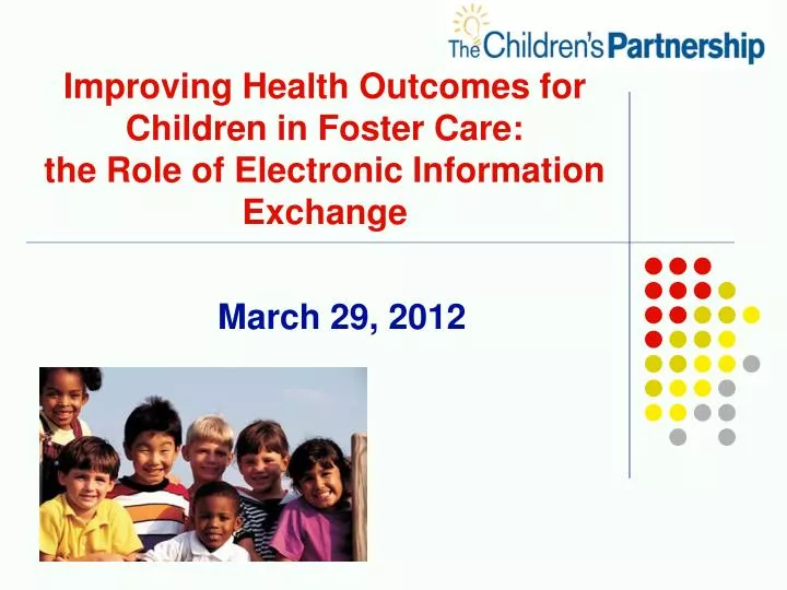 improving health outcomes for children in foster care the role of electronic information exchange