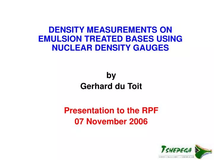 density measurements on emulsion treated bases using nuclear density gauges