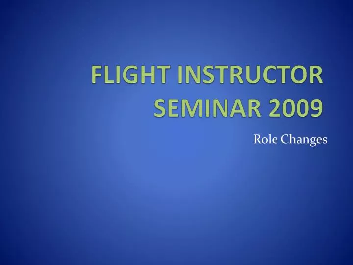 flight instructor seminar 2009