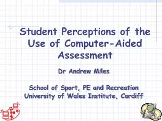Student Perceptions of the Use of Computer-Aided Assessment