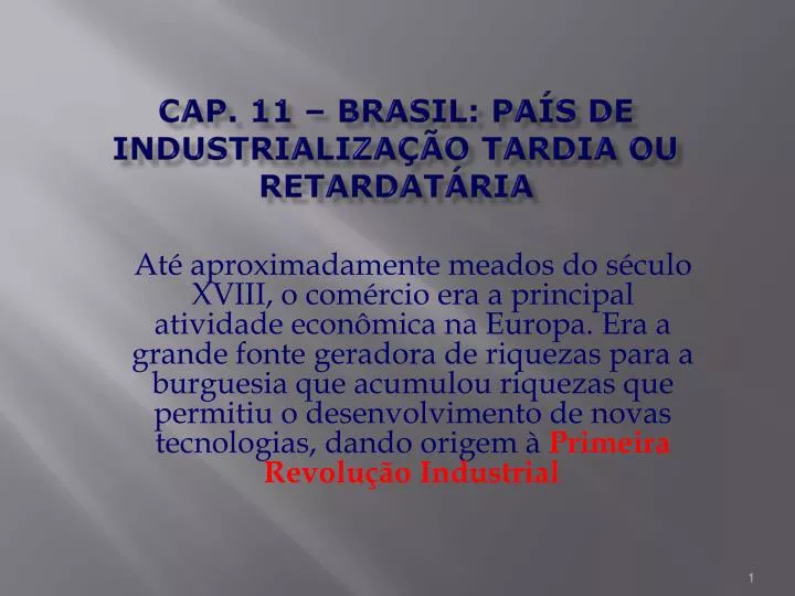 cap 11 brasil pa s de industrializa o tardia ou retardat ria