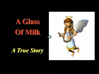 A Glass Of Milk A True Story