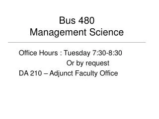 Bus 480 Management Science