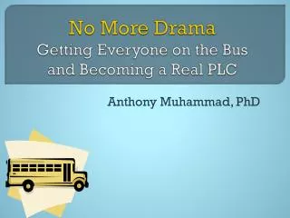 No More Drama Getting Everyone on the Bus and Becoming a Real PLC