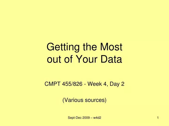 getting the most out of your data