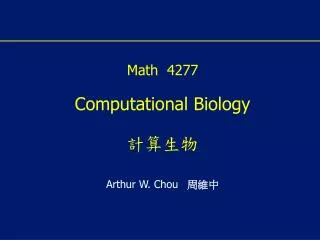 Math 4277 Computational Biology ????