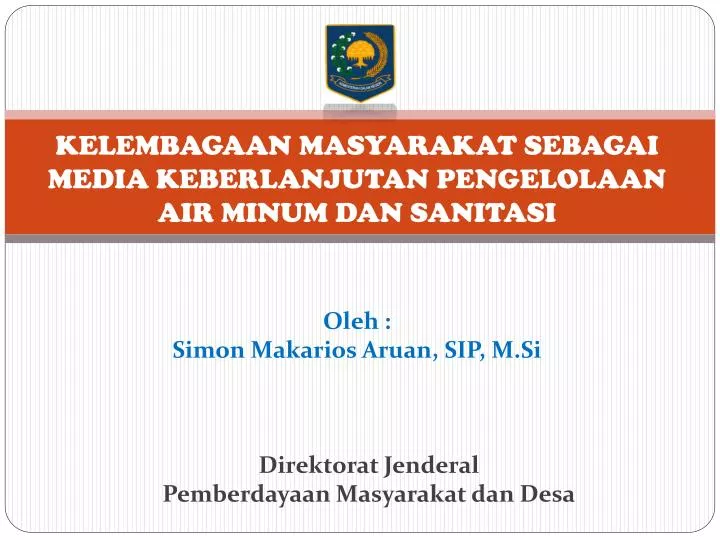 kelembagaan masyarakat sebagai media keberlanjutan pengelolaan air minum dan sanitasi