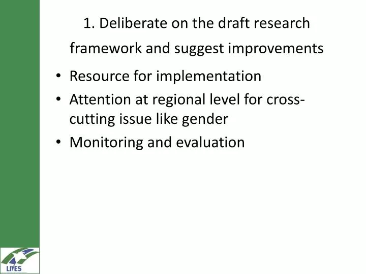 1 deliberate on the draft research framework and suggest improvements