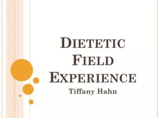 Dietetic Field Experience