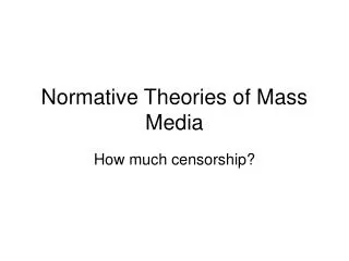 Normative Theories of Mass Media