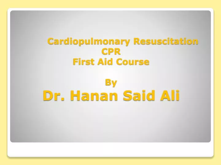 cardiopulmonary resuscitation cpr first aid course by dr hanan said ali