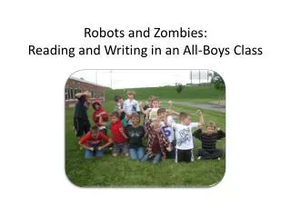 Robots and Zombies: Reading and Writing in an All-Boys Class