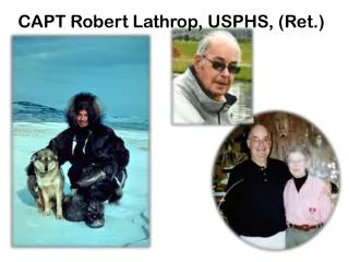 CAPT Robert Lathrop, USPHS, (Ret.)