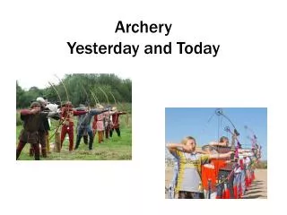 Archery Yesterday and Today