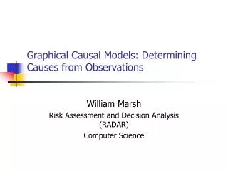 Graphical Causal Models: Determining Causes from Observations