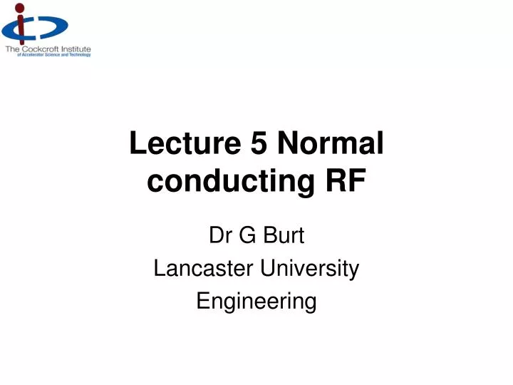 lecture 5 normal conducting rf