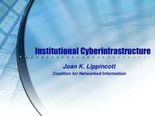 Institutional Cyberinfrastructure