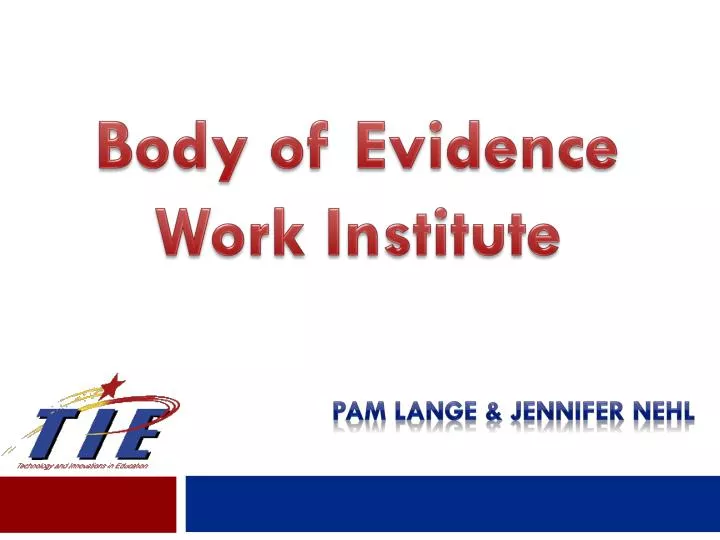 body of evidence work institute
