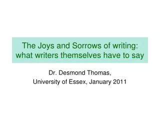 The Joys and Sorrows of writing: what writers themselves have to say