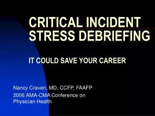 CRITICAL INCIDENT STRESS DEBRIEFING IT COULD SAVE YOUR CAREER