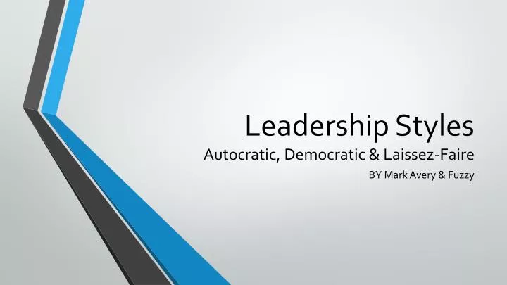 leadership styles autocratic democratic laissez faire