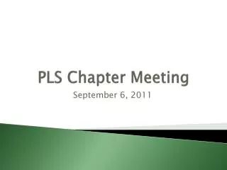 PLS Chapter Meeting