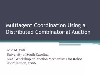 Multiagent Coordination Using a Distributed Combinatorial Auction