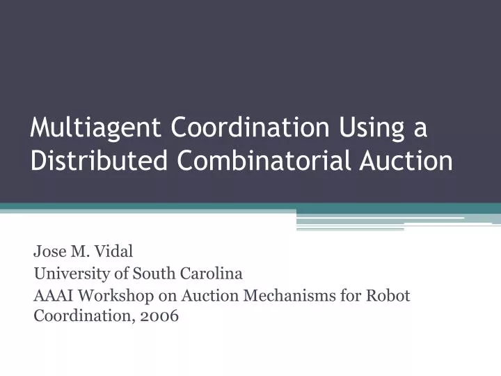 multiagent coordination using a distributed combinatorial auction