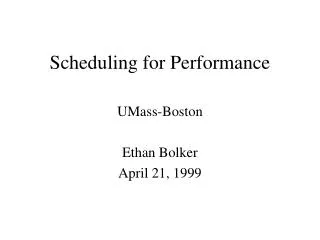 Scheduling for Performance