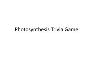 Photosynthesis Trivia Game