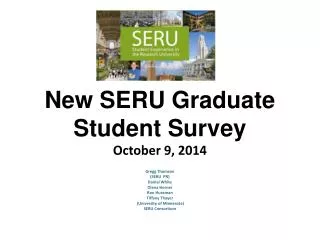 New SERU Graduate Student Survey October 9, 2014