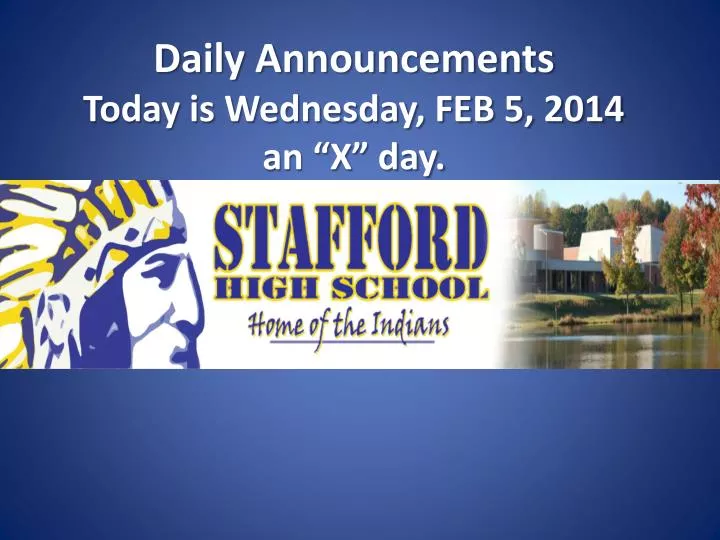 daily announcements today is wednesday feb 5 2014 an x day