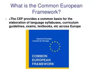 What is the Common European Framework?