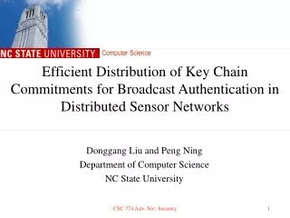 Donggang Liu and Peng Ning Department of Computer Science NC State University
