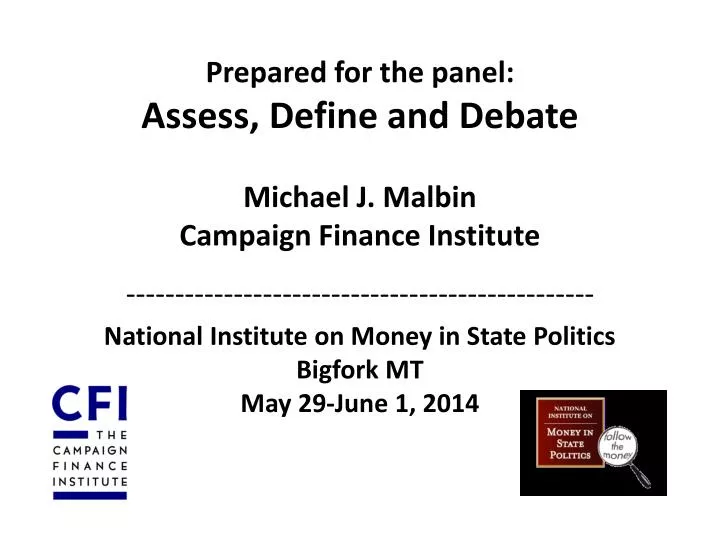 prepared for the panel assess define and debate michael j malbin campaign finance institute