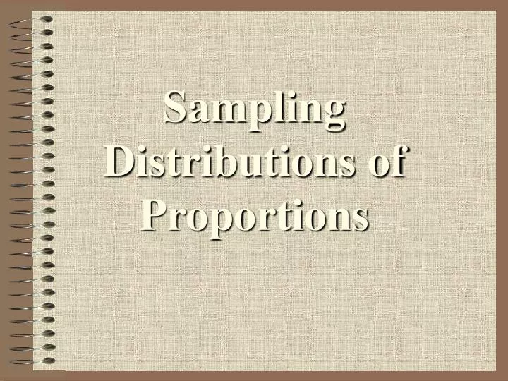 sampling distributions of proportions