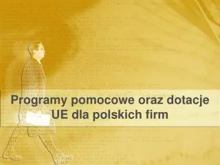 programy pomocowe oraz dotacje ue dla polskich firm