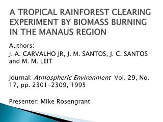A TROPICAL RAINFOREST CLEARING EXPERIMENT BY BIOMASS BURNING IN THE MANAUS REGION