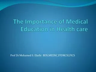 The Importance of Medical Education in Health care